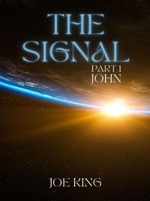 cover image of The Signal. Part 1, John.